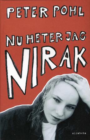 Nu heter jag Nirak - Bok av Peter Pohl - Inbunden