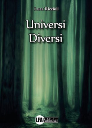 Universi diversi Luca Riccioli