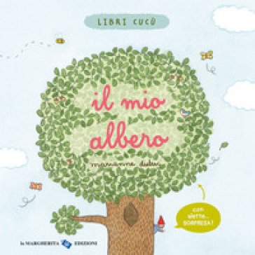 Il mio albero. Libri cucù. Ediz. a colori Marianne Dubuc