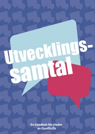 Utvecklingssamtal : en handbok för chefer - Bok av Gunilla Ek - Häfte