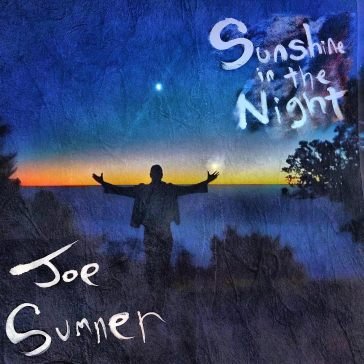 Sunshine in the night Joe Sumner