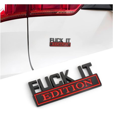 Fuck IT Edition Emblem til Bil, 3D Klistermærker til Bilskærm, Cool Emblem Dekoration til Mænd og Kvinder, Erstatning til Bilens Eksteriør