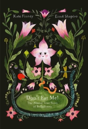 Don¿t Eat Me! The Almost True Story of Belladonna