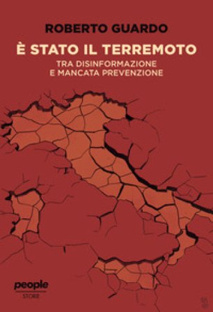È stato il terremoto. Tra disinformazione e mancata prevenzione Roberto Guardo