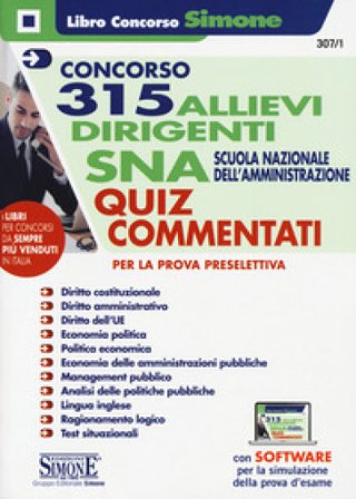 Concorso 315 allievi dirigenti SNA 2020 (Scuola Nazionale dell'Amministrazione). Quiz commentati per la prova preselettiva. Con software di 