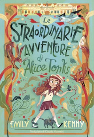 Le straordinarie avventure di Alice Tonks Emily Kenny