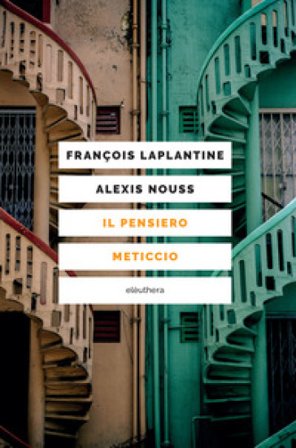 Il pensiero meticcio François Laplantine