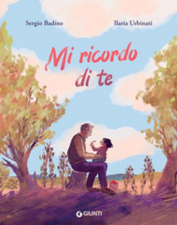 Mi ricordo di te. Ediz. a colori Sergio Badino