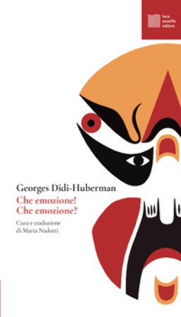 Che emozione! Che emozione? Georges Didi-Huberman