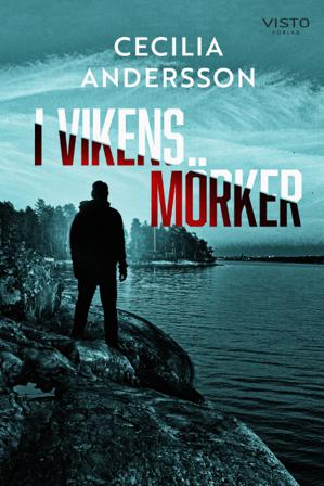 I vikens mörker - Bok av Cecilia Andersson - Inbunden
