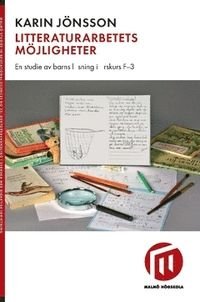Litteraturarbetets möjligheter : en studie av barns läsning i årskurs F-3, ISBN: 9789197653749