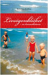 Livsögonblicket : En kvinnohistoria - Bok av Kristina Källén - Danskt band