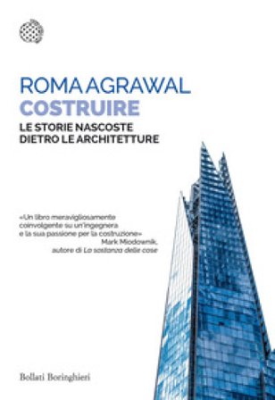 Costruire. Le storie nascoste dietro le architetture Roma Agrawal