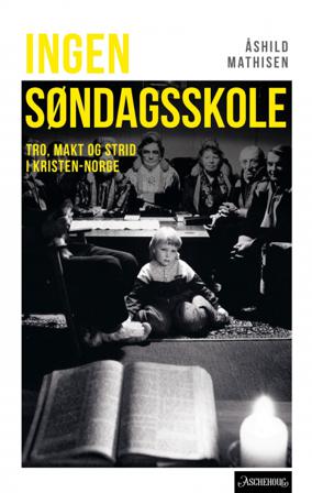 Ingen søndagsskole - Bok av Åshild Mathisen - Hardback