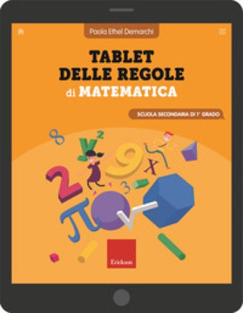 Tablet delle regole di matematica. Per la Scuola secondaria di 1° grado. Ediz. a spirale Paola Ethel Demarchi