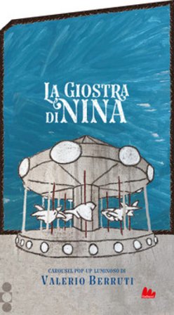 La giostra di Nina. Carosello. Ediz. a colori Valerio Berruti