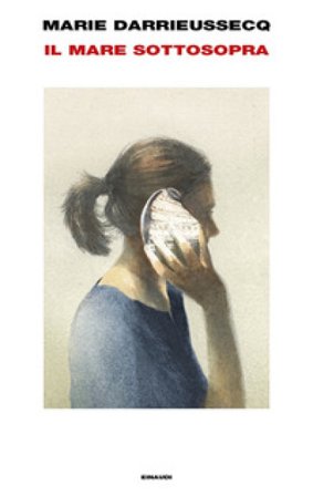 Il mare sottosopra Marie Darrieussecq
