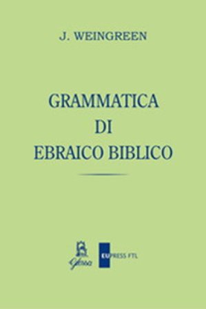 Grammatica di ebraico biblico Jacob Weingreen