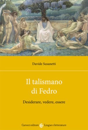 Il talismano di Fedro. Desiderare, vedere, essere Davide Susanetti