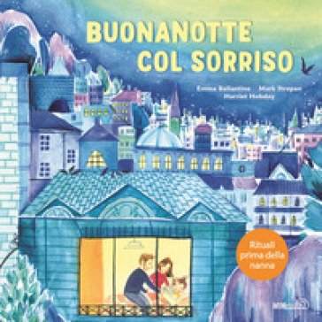 Buonanotte col sorriso. Rituali prima della nanna. Ediz. a colori Emma Ballantine