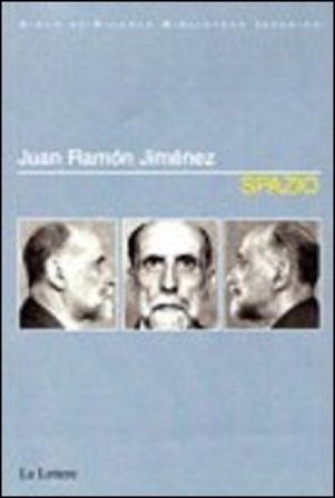 Spazio. Ediz. multilingue J. Ramón Jiménez