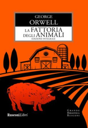 La fattoria degli animali. Ediz. integrale George Orwell