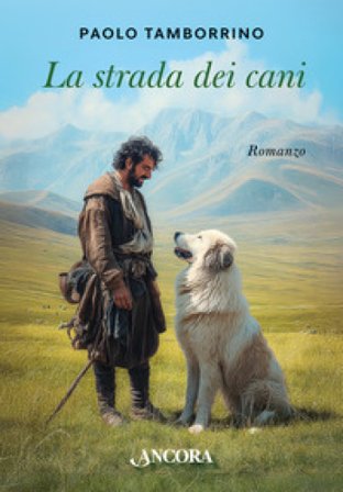 La strada dei cani Paolo Tamborrino