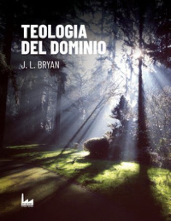 Teologia del dominio J. L. Bryan