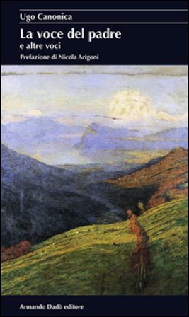 La voce del padre e altre voci Ugo Canonica