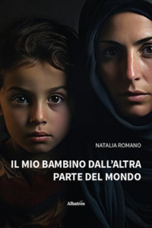Il mio bambino dall'altra parte del mondo Natalia Romano