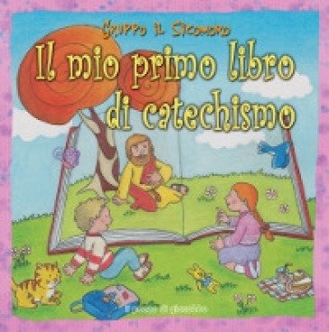 Il mio primo libro di catechismo Silvia Vecchini