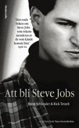 Att bli Steve Jobs - Bok av Brent Schlender & Rick Tetzeli - Pocket