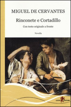 Rinconete e Cortadillo. Testo spagnolo a fronte Miguel de Cervantes Saavedra