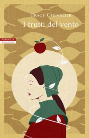 I frutti del vento Tracy Chevalier