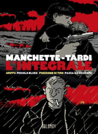 L'integrale: Griffu-Piccolo blues-Posizione di tiro-Pazza da uccidere Jean-Patrick Manchette