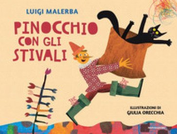 Pinocchio con gli stivali. Ediz. a colori Luigi Malerba
