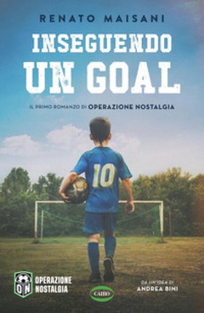 Inseguendo un goal Renato Maisani