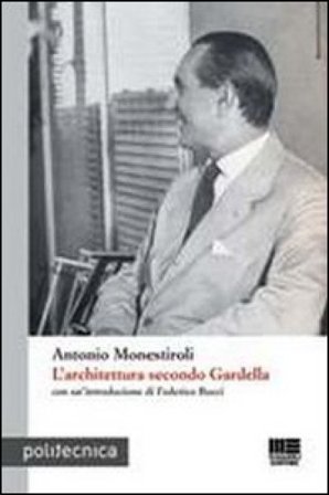 L'architettura secondo Gardella Antonio Monestiroli