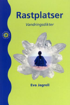 Rastplatser : vandringsdikter - Bok av Eva Jagrell - Häfte