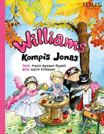 Williams kompis Jonas - Bok av Karin Eriksson & Marie Bosson Rydell - Inbunden