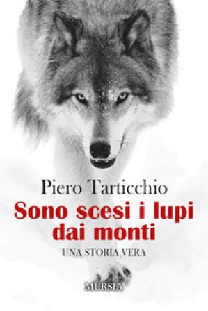 Sono scesi i lupi dai monti Piero Tarticchio