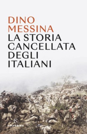 La storia cancellata degli italiani Dino Messina