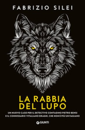 La rabbia del lupo Fabrizio Silei