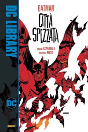 Città spezzata. Batman Brian Azzarello
