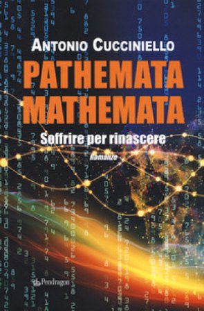 Pathemata mathemata. Soffrire per rinascere Antonio Cucciniello