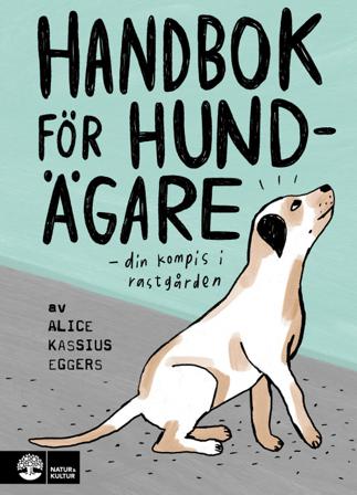 Handbok för hundägare - Bok av Alice Kassius Eggers - Häftad