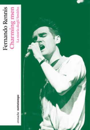 Charming men. La storia degli Smiths Fernando Rennis