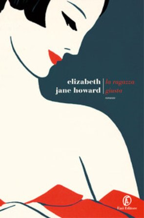 La ragazza giusta Elizabeth Jane Howard