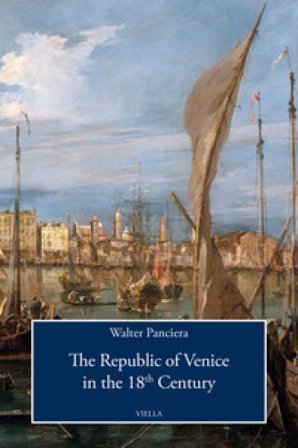 The Republic of Venice in the 18th Century Walter Panciera