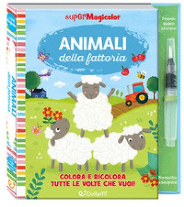 Animali della fattoria. Ediz. illustrata. Con pennello magico ad acqua